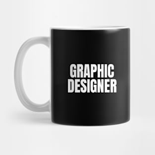 Graphic Designer - Simple Bold Text Mug